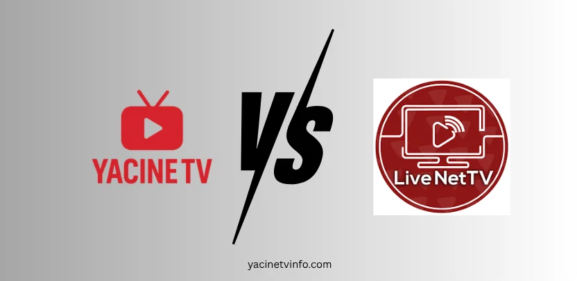 Yacine TV vs Live NetTV