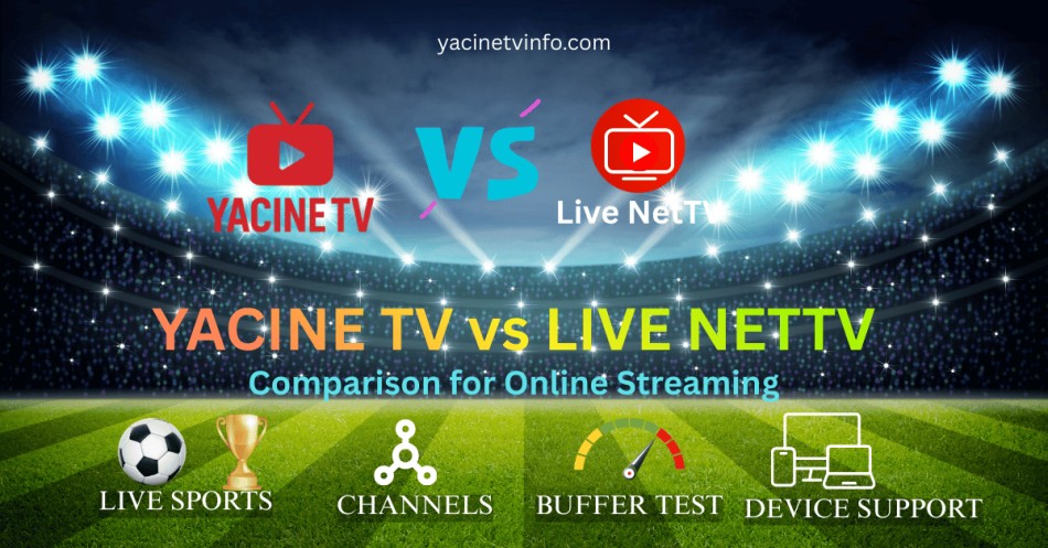 Yacine TV vs Live NetTV