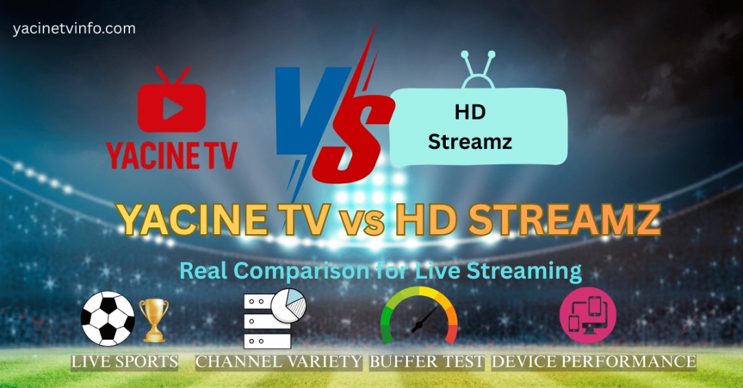 Yacine TV vs HD Streamz