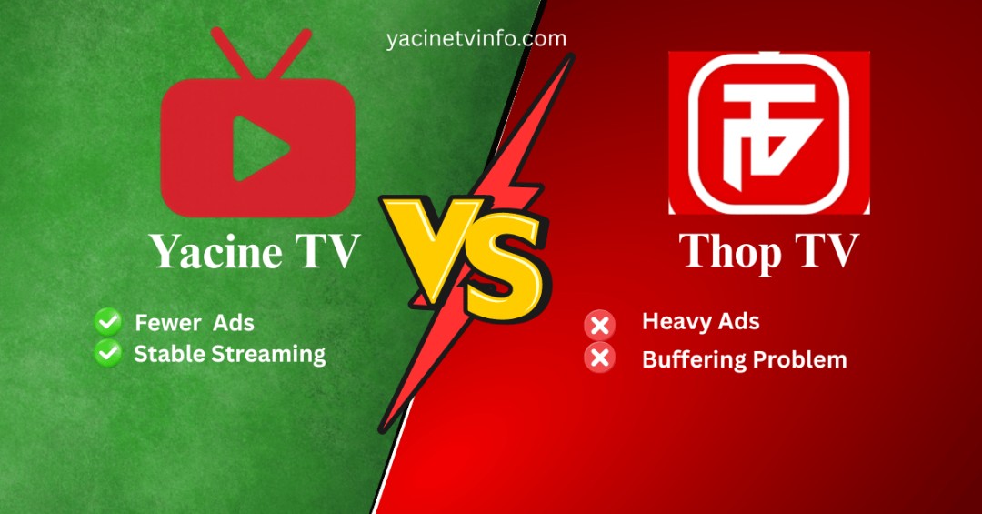 Yacine TV vs Thop TV